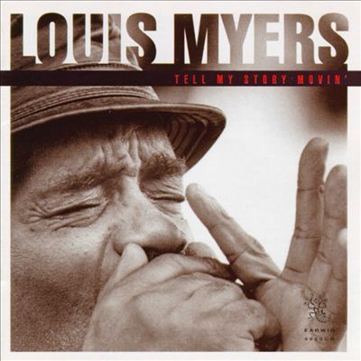 Louis Myers - 1992 - Tell My Story Movin'