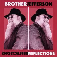 BROTHER JEFFERSON - REFLECTIONS (2019)